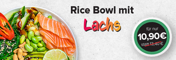 1x Rice Bowl mit Lachs*