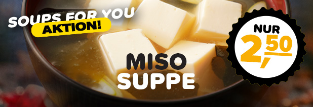 1x Miso Suppe*